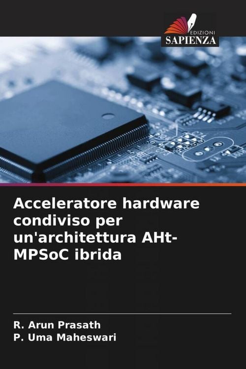 Produktbild: Acceleratore hardware condiviso per un'architettura AHt-MPSoC ibrida