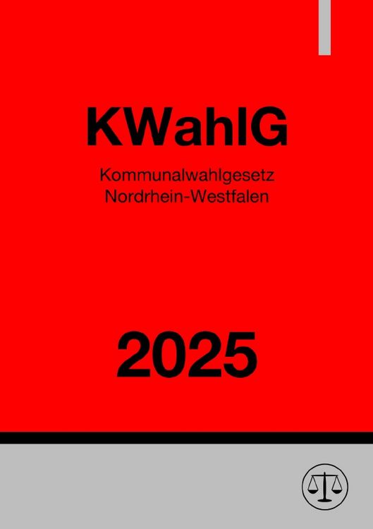 Produktbild: Kommunalwahlgesetz Nordrhein-Westfalen - KWahlG NRW 2025