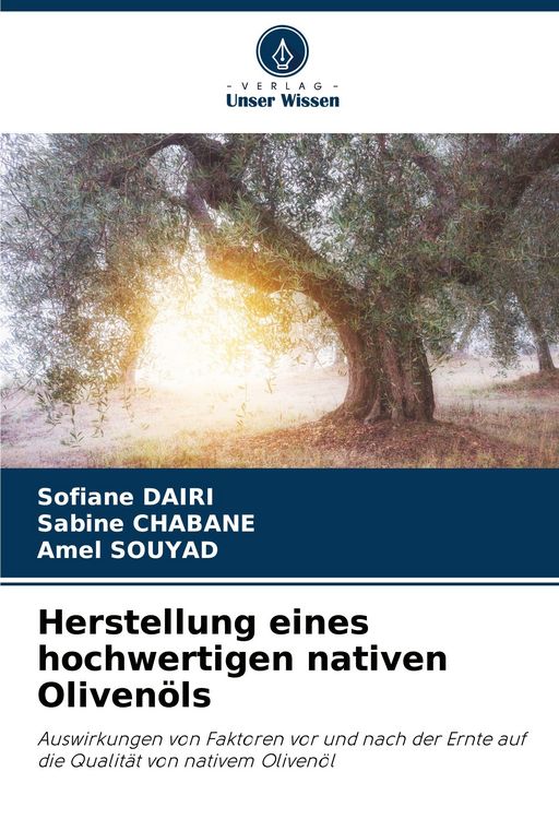Produktbild: Herstellung eines hochwertigen nativen Oliven&ouml;ls