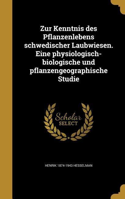 Produktbild: Zur Kenntnis des Pflanzenlebens schwedischer Laubwiesen. Eine physiologisch-biologische und pflanzengeographische Studie