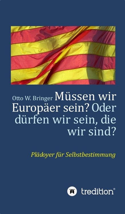 Produktbild: M&uuml;ssen wir Europ&auml;er sein? Oder d&uuml;rfen wir sein, die wir sind?