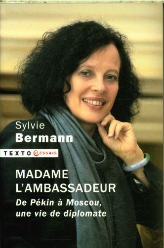 Produktbild: Madame l'Ambassadeur : De P&eacute;kin &agrave; Moscou, une vie de diplomate