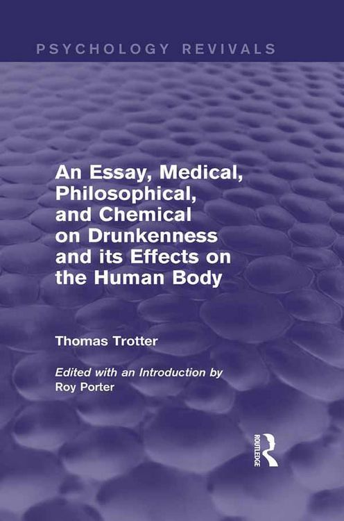 Produktbild: An Essay, Medical, Philosophical, and Chemical on Drunkenness and its Effects on the Human Body (Psychology Revivals)