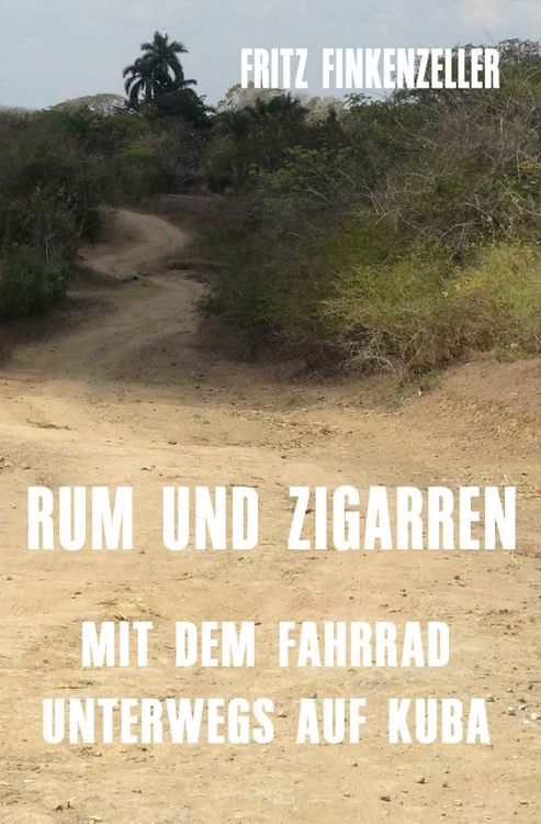 Produktbild: RUM UND ZIGARREN - Mit dem Fahrrad unterwegs auf Kuba