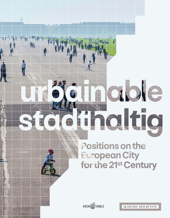 Produktbild: urbainable/stadthaltig - Positions on the European City for the 21st Century