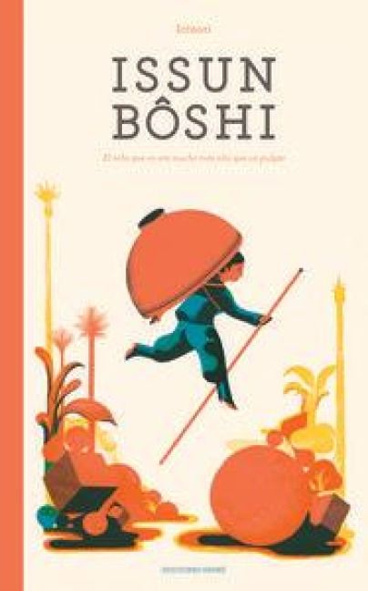 Produktbild: Issun B&ocirc;shi. El ni&ntilde;o que no era mucho m&aacute;s alto que un pulgar