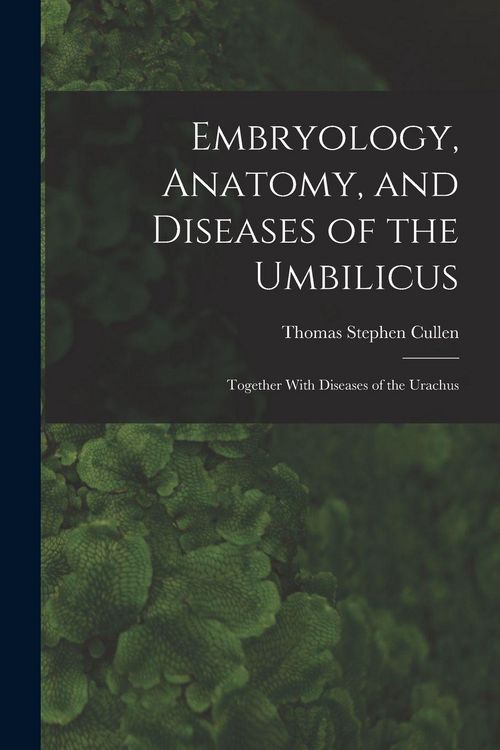 Produktbild: Embryology, Anatomy, and Diseases of the Umbilicus