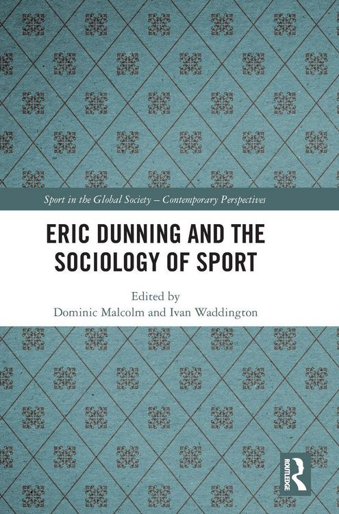 Produktbild: Eric Dunning and the Sociology of Sport