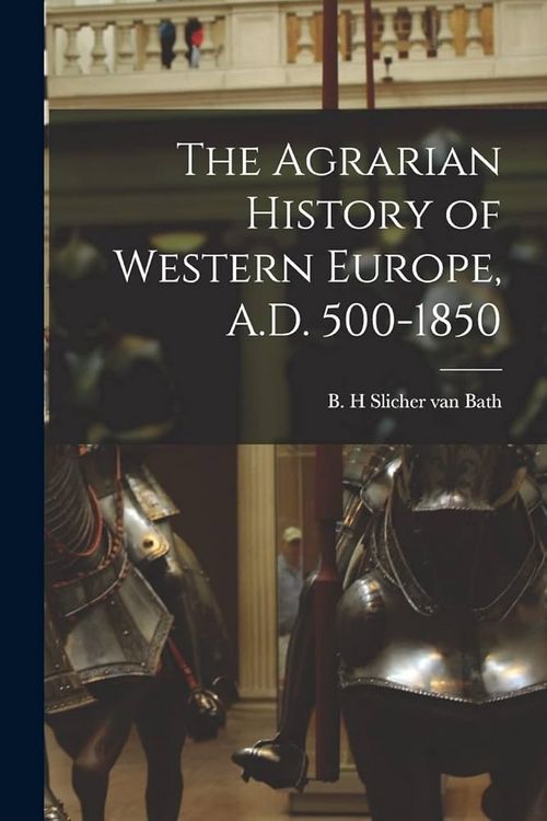 Produktbild: The Agrarian History of Western Europe, A.D. 500-1850