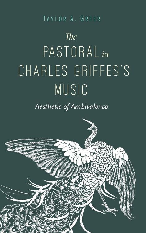 Produktbild: Greer, T: Pastoral in Charles Griffes's Music