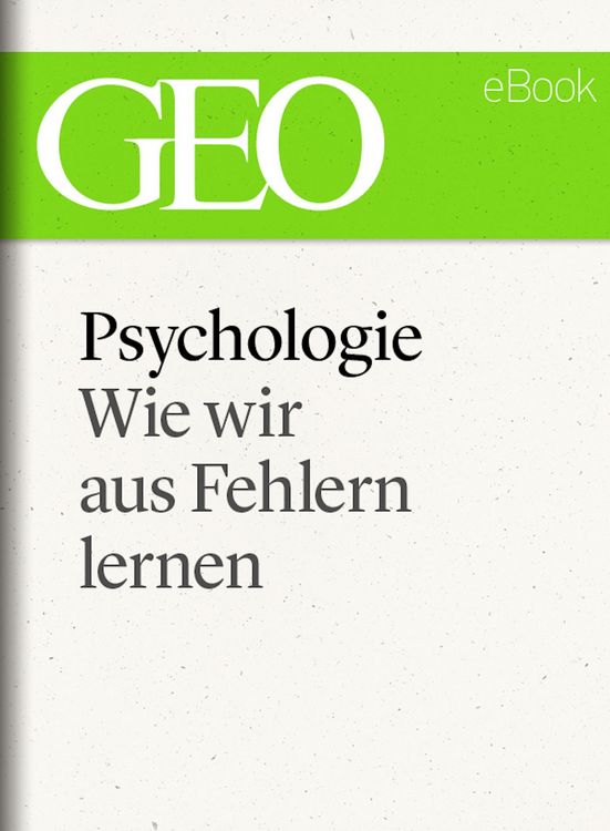 Produktbild: Psychologie: Wie wir aus Fehlern lernen (GEO eBook Single)