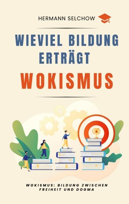 Produktbild: Wieviel Bildung ertr&auml;gt Wokismus