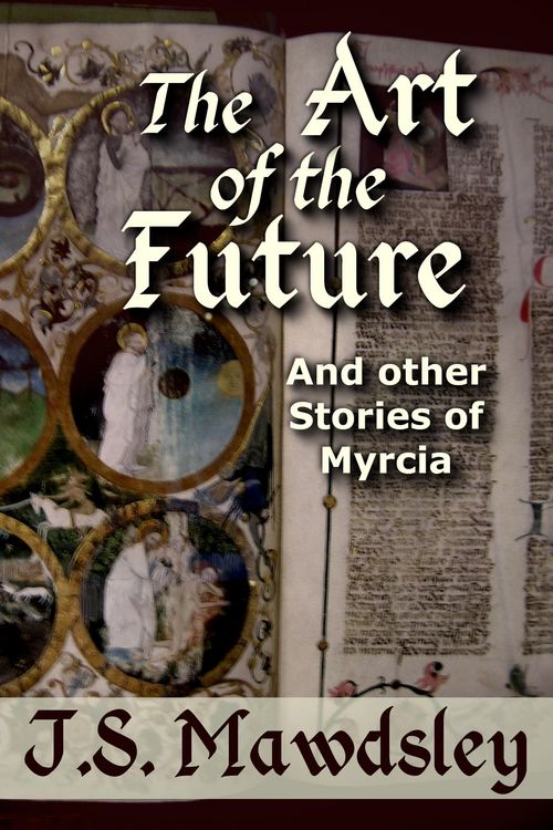 Produktbild: The Art of the Future: And Other Stories of Myrcia