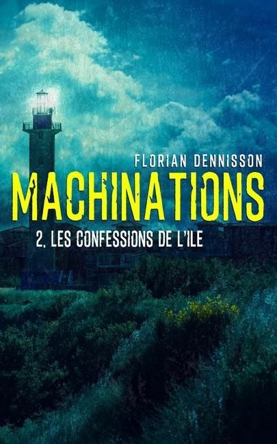 Produktbild: Machinations: &Eacute;pisode 2: Les confessions de l'&icirc;le