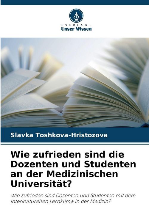 Produktbild: Wie zufrieden sind die Dozenten und Studenten an der Medizinischen Universit&auml;t?