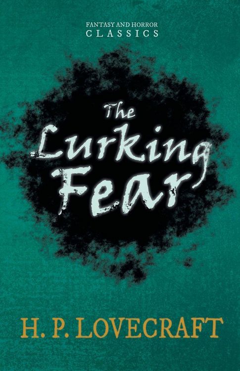 Produktbild: The Lurking Fear (Fantasy and Horror Classics) ; With a Dedication by George Henry Weiss