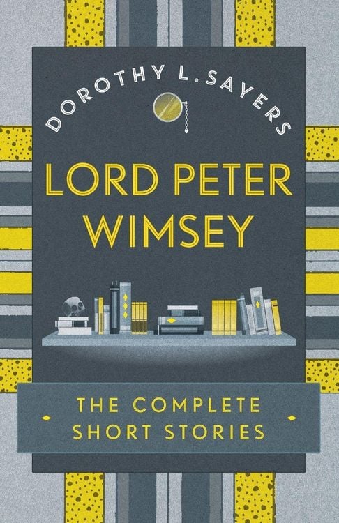 Produktbild: Lord Peter Wimsey: The Complete Short Stories