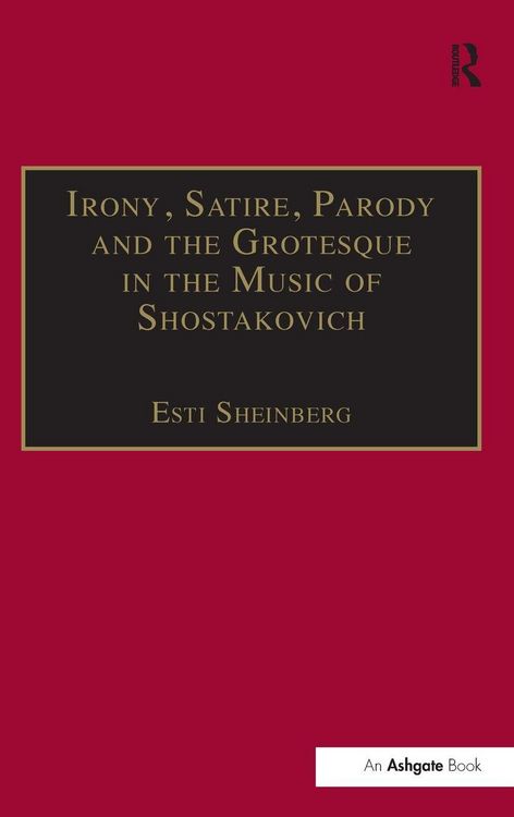 Produktbild: Irony, Satire, Parody and the Grotesque in the Music of Shostakovich