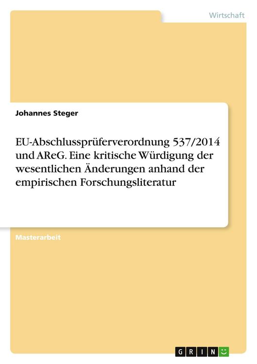 Produktbild: EU-Abschlusspr&uuml;ferverordnung 537/2014 und AReG. Eine kritische W&uuml;rdigung der wesentlichen &Auml;nderungen anhand der empirischen Forschungsliteratur