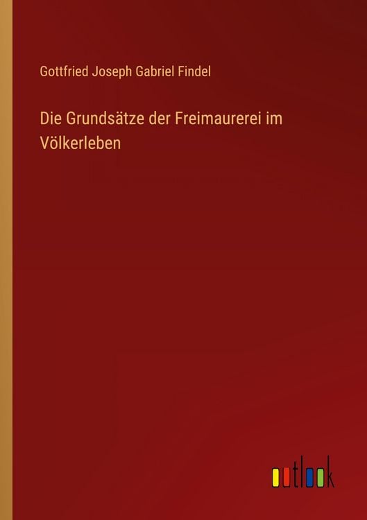 Produktbild: Die Grunds&auml;tze der Freimaurerei im V&ouml;lkerleben