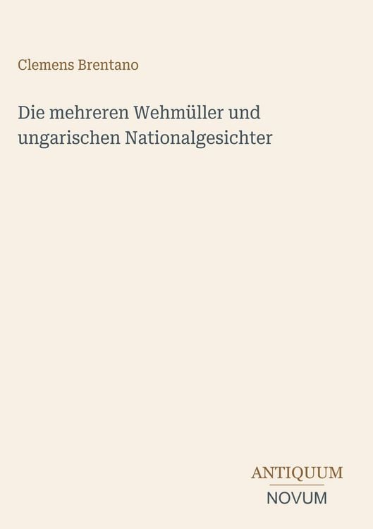 Produktbild: Die mehreren Wehm&uuml;ller und ungarischen Nationalgesichter
