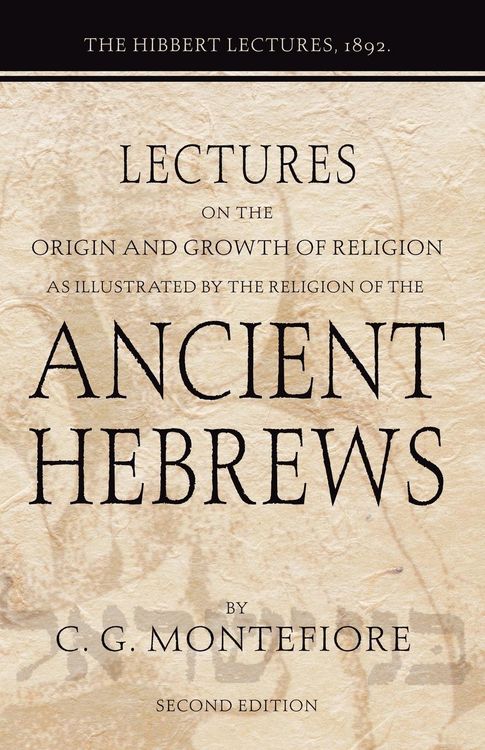 Produktbild: Lectures on the Origin and Growth of Religion as illustrated by the Religion of the Ancient Hebrews