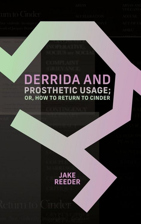 Produktbild: Derrida and Prosthetic Usage; or, How to Return to Cinder