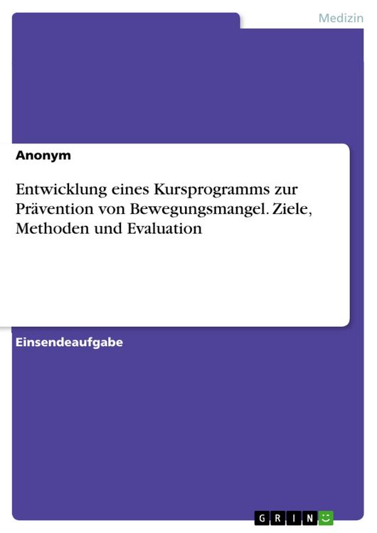 Produktbild: Entwicklung eines Kursprogramms zur Pr&auml;vention von Bewegungsmangel. Ziele, Methoden und Evaluation