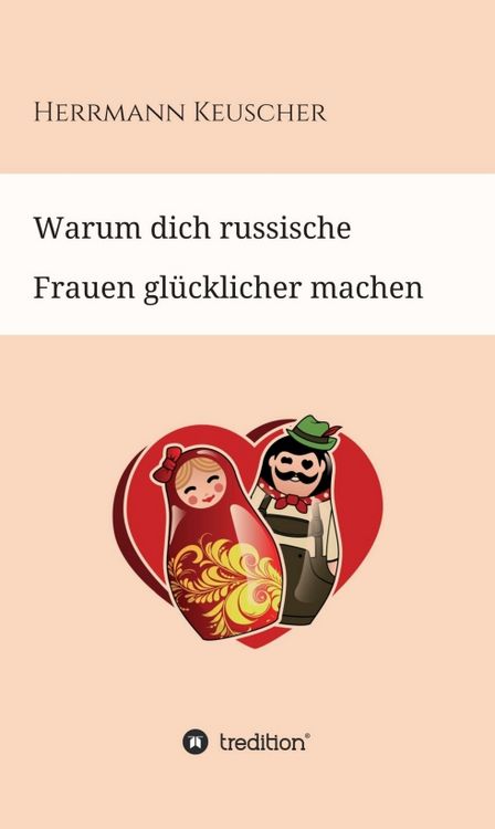 Produktbild: Warum dich russische Frauen gl&uuml;cklicher machen