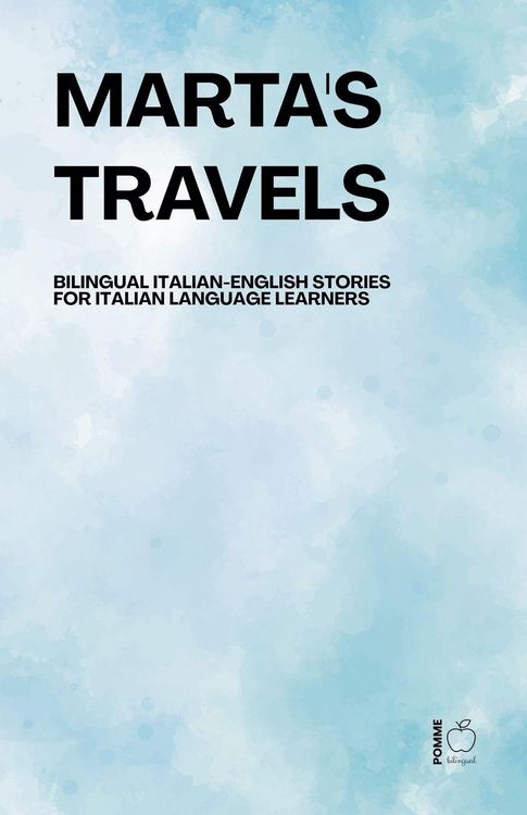 Produktbild: Marta's Travels Bilingual Italian-English Stories for Italian Language Learners