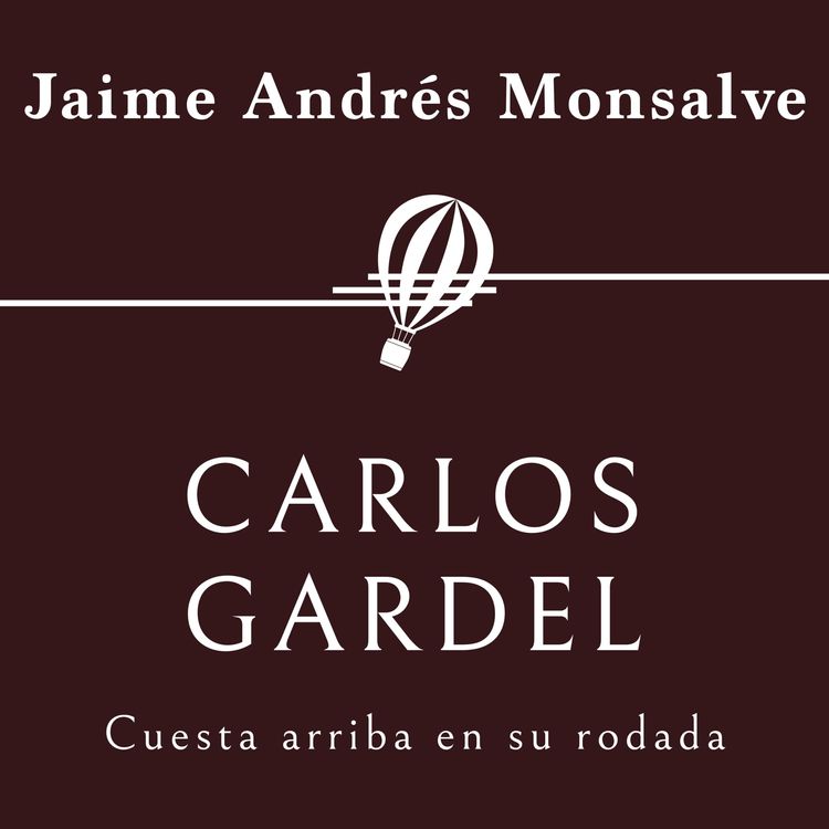 Produktbild: Carlos Gardel. Cuesta arriba en su rodada