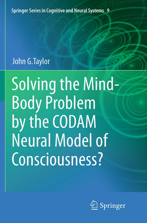 Produktbild: Solving the Mind-Body Problem by the CODAM Neural Model of Consciousness?