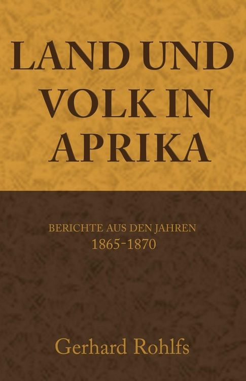 Produktbild: Land und Volk in Afrika, Berichte aus den Jahren 1865-1870
