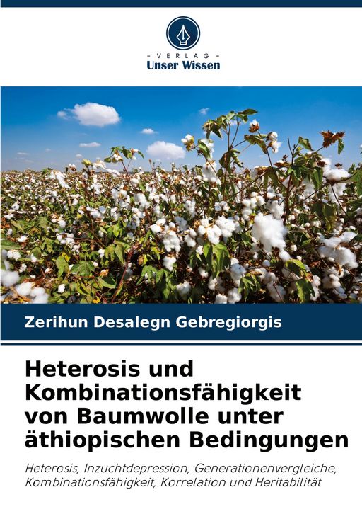 Produktbild: Heterosis und Kombinationsf&auml;higkeit von Baumwolle unter &auml;thiopischen Bedingungen