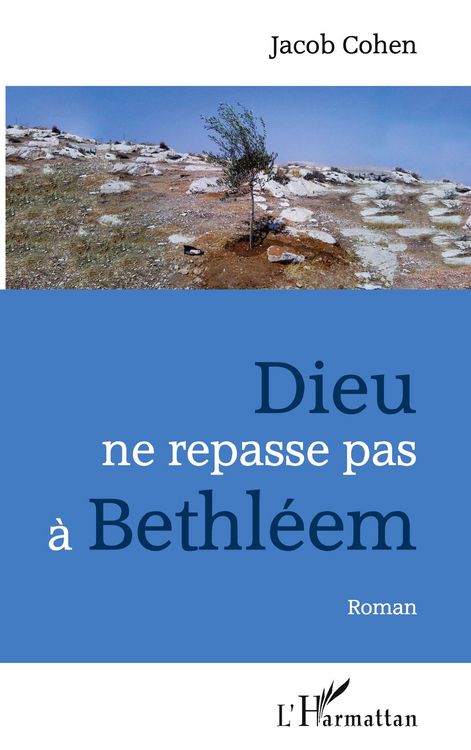 Produktbild: Dieu ne repasse pas &agrave; Bethl&eacute;em