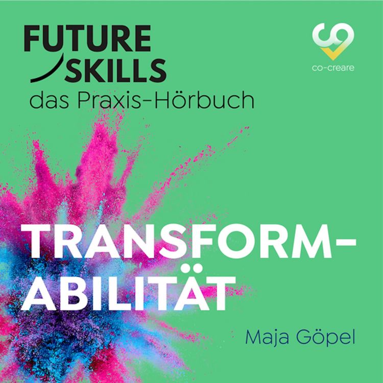 Produktbild: Future Skills - Das Praxis-H&ouml;rbuch - Transformabilit&auml;t