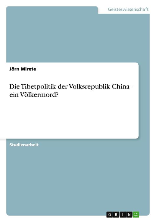 Produktbild: Die Tibetpolitik der Volksrepublik China - ein V&ouml;lkermord?