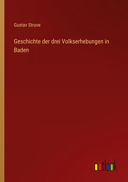 Produktbild: Geschichte der drei Volkserhebungen in Baden