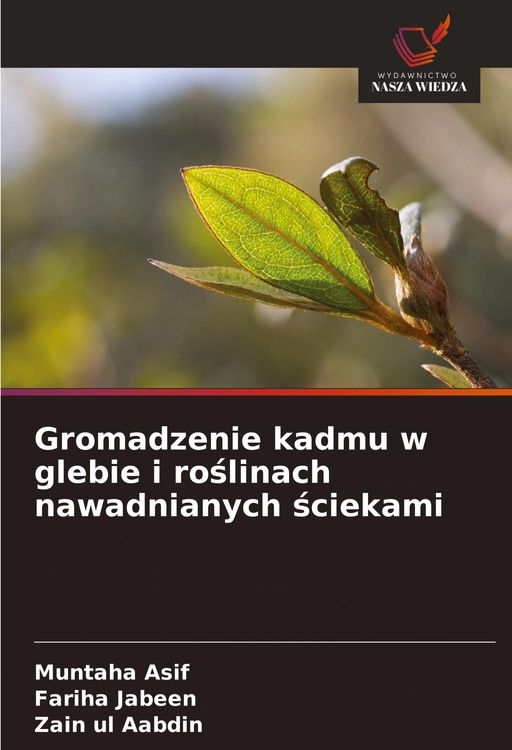Produktbild: Gromadzenie kadmu w glebie i ro&iquest;linach nawadnianych &iquest;ciekami