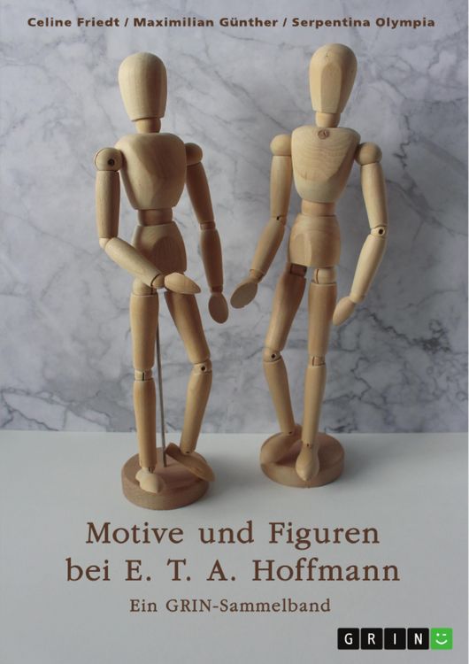 Produktbild: Motive und Figuren bei E. T. A. Hoffmann. "Der goldne Topf", "Der Sandmann" und "Die Bergwerke zu Falun"
