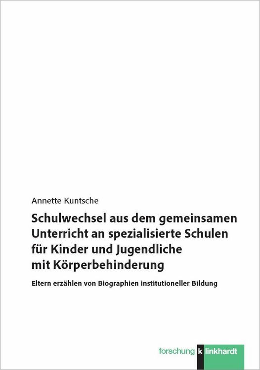 Produktbild: Schulwechsel aus dem gemeinsamen Unterricht an spezialisierte Schulen f&uuml;r Kinder und Jugendliche mit K&ouml;rperbehinderung