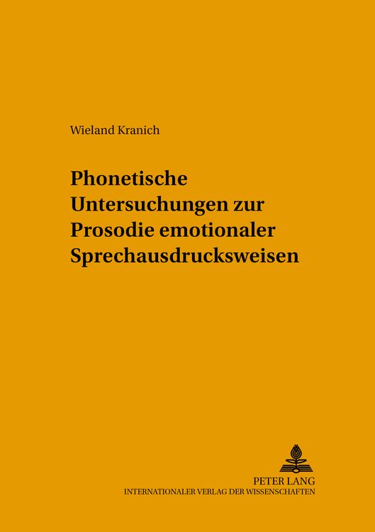 Produktbild: Phonetische Untersuchungen zur Prosodie emotionaler Sprechausdrucksweisen