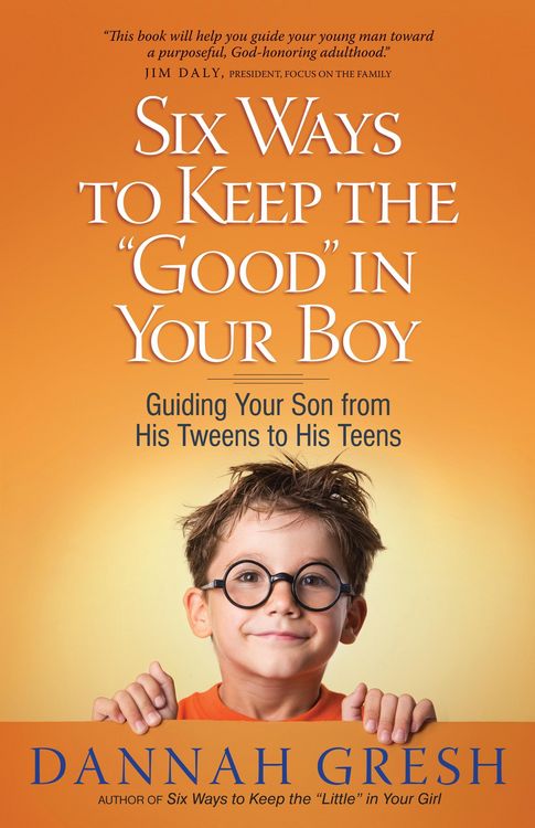Produktbild: Six Ways to Keep the &quote;Good&quote; in Your Boy