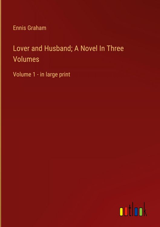 Produktbild: Lover and Husband; A Novel In Three Volumes