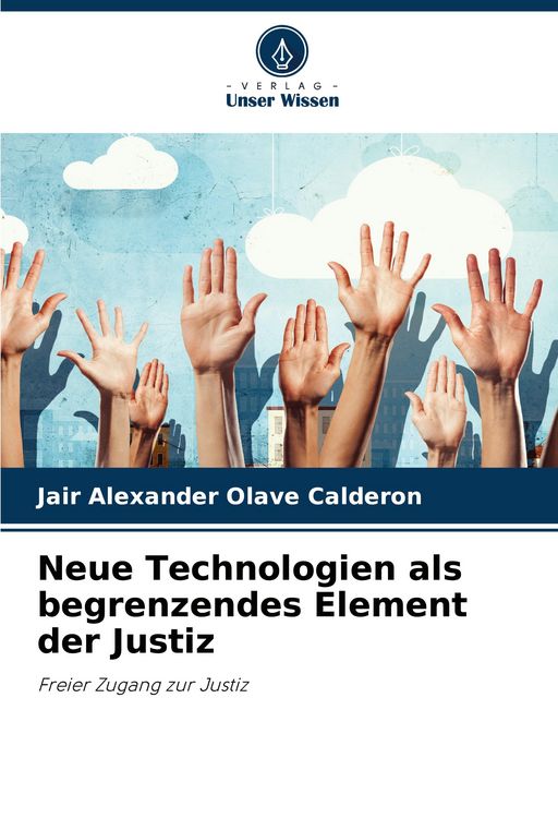 Produktbild: Neue Technologien als begrenzendes Element der Justiz