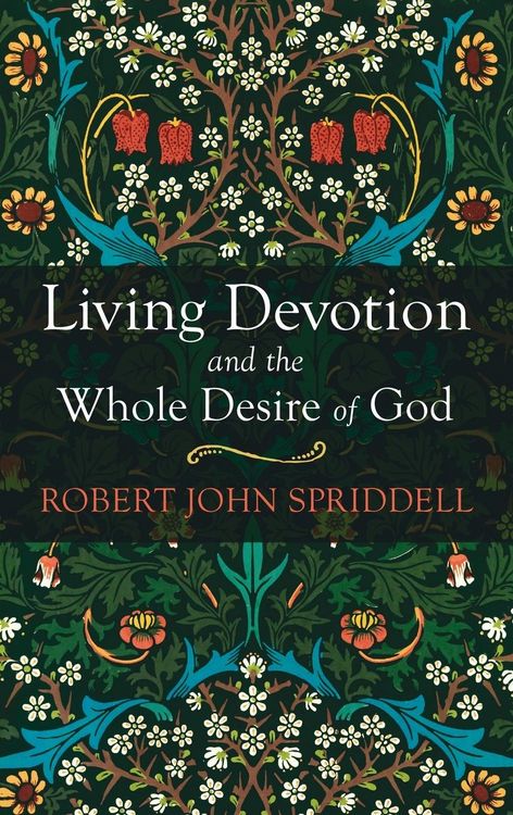 Produktbild: Living Devotion and the Whole Desire of God