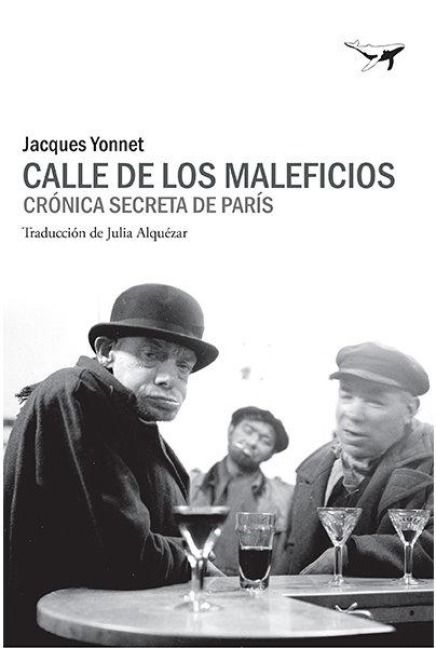 Produktbild: Calle de los Maleficios : cr&oacute;nica secreta de Par&iacute;s