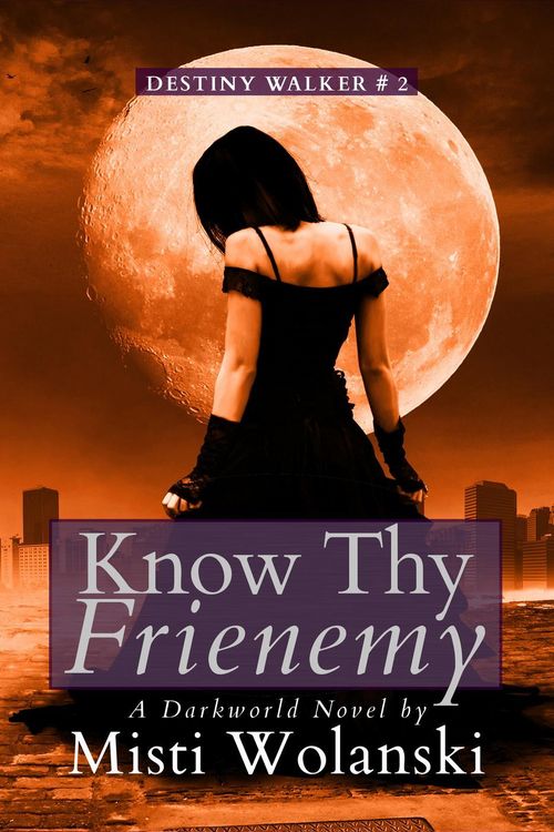 Produktbild: Know Thy Frienemy: a Darkworld novel (Destiny Walker, #2)