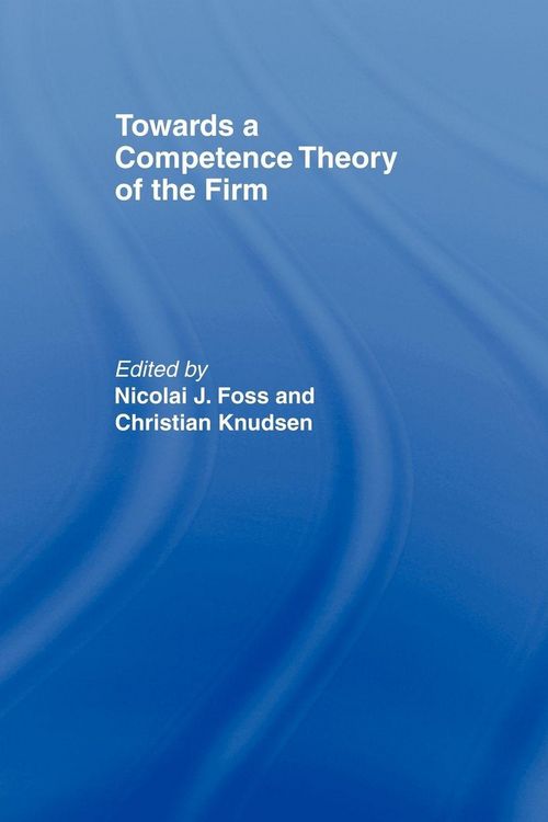 Produktbild: Towards a Competence Theory of the Firm