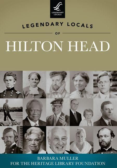 Produktbild: Legendary Locals of Hilton Head, South Carolina